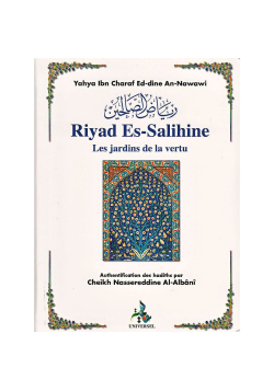 Riyad Es-Salihine, les jardins de la vertu An Nawawi version poche