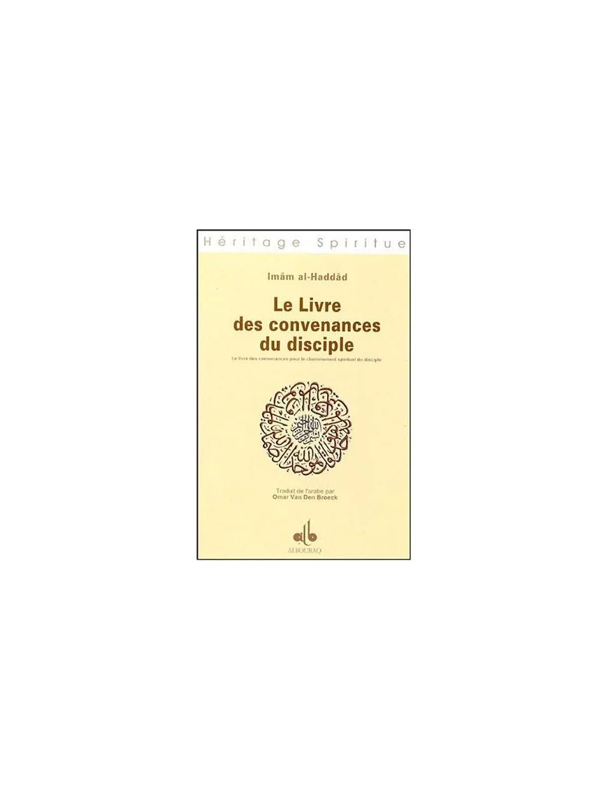 Le livre des convenances du disciple - al Haddad - 1