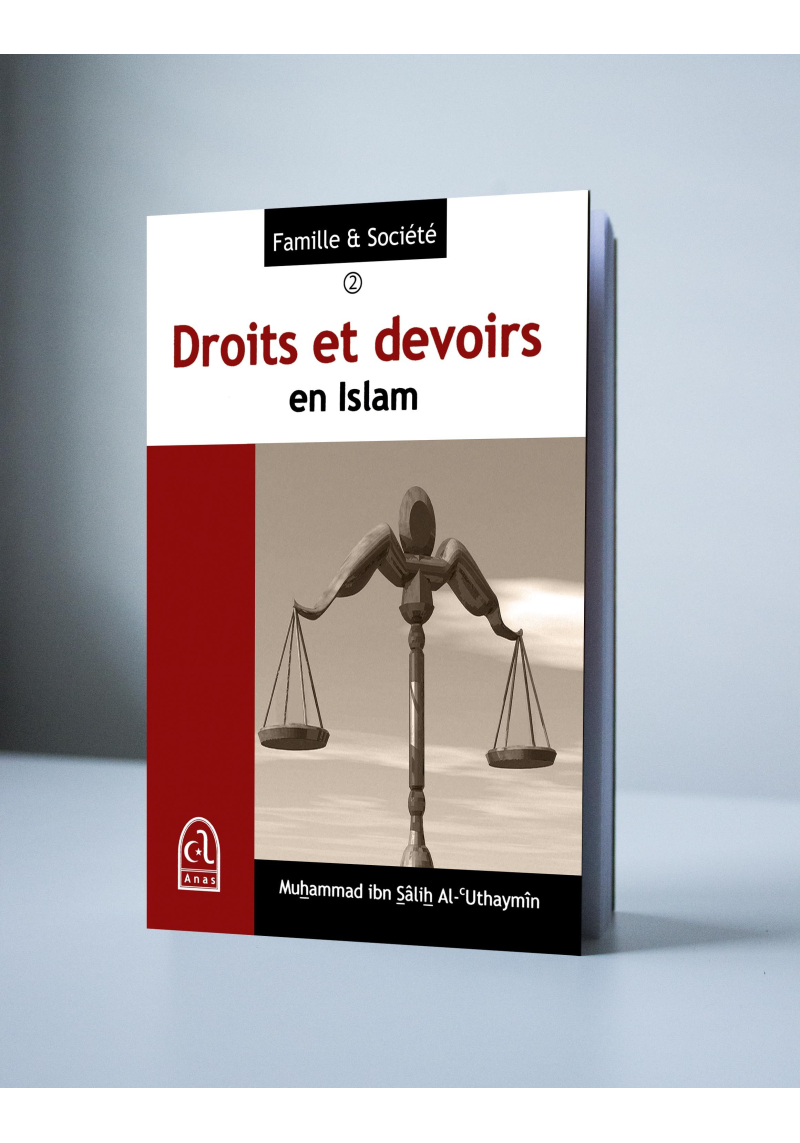 Droits et devoirs en Islam - Uthaymin