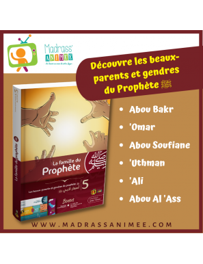 La famille du Prophète - tome 6 - les beaux-parents et gendres du Prophète - 1