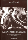La bataille d'Alger : Tome 3, La guérilla urbaine