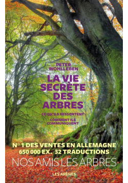 La vie secrète des arbres - Peter Wohlleben