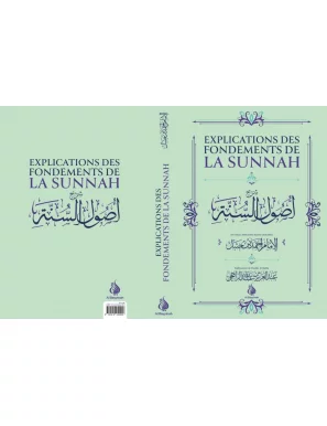 Explications des fondements de la Sunnah - Ahmed ibn Hanbal