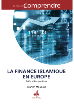 La finance islamique en Europe, Défis et perspectives - Mouaine Brahim - 1