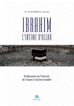 Ibrahim l'intime d'Allah -...