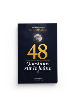 48 questions sur le jeune - al Uthaymin - Al hadith