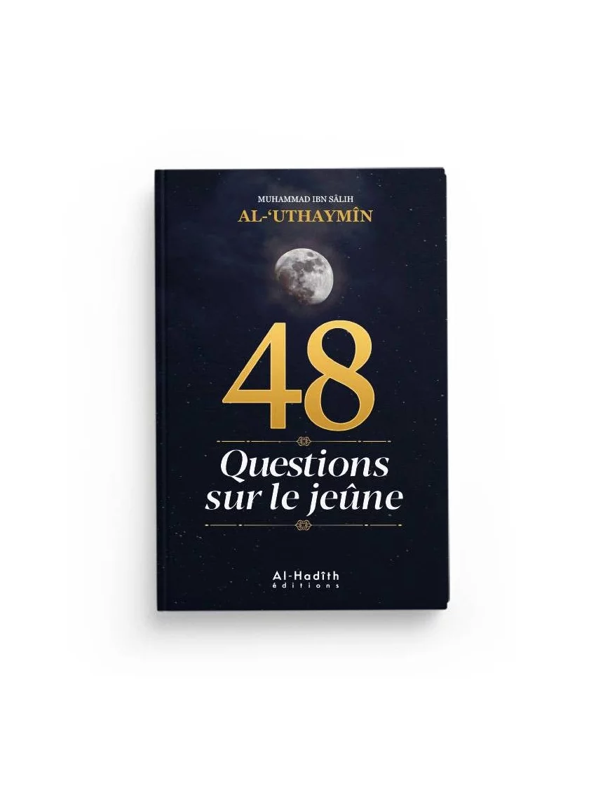 48 questions sur le jeune - al Uthaymin - Al hadith