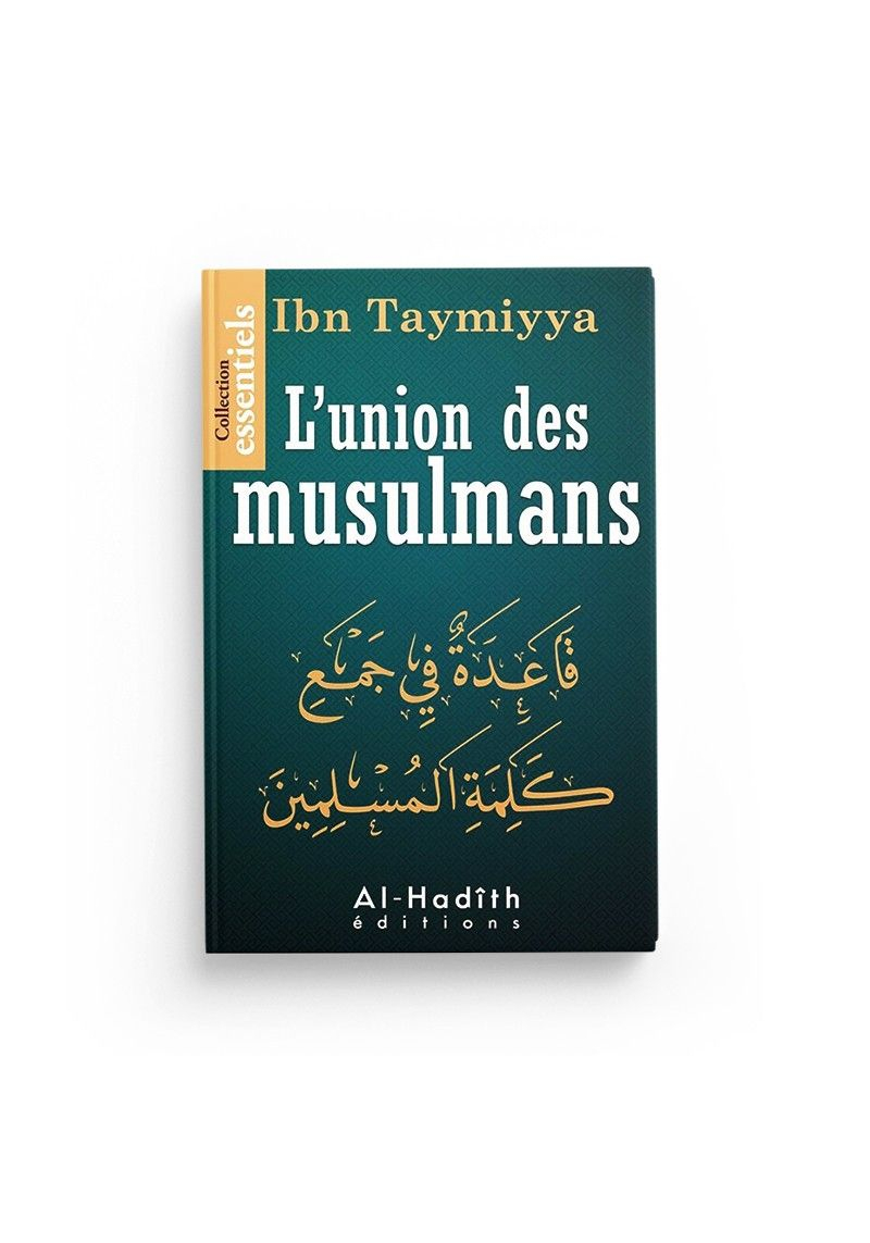 L'union des musulmans - Al hadith