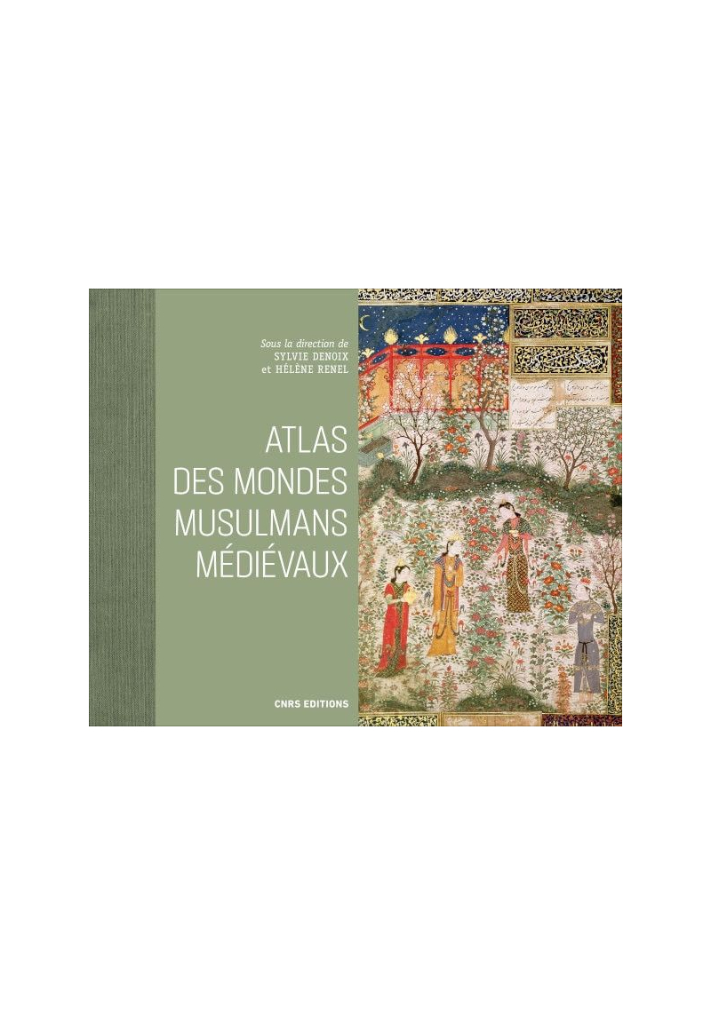Atlas des mondes musulmans médiévaux - CNRS - 1