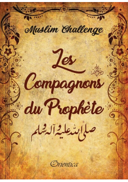 Muslim Challenge : Les compagnons du Prophète - 1