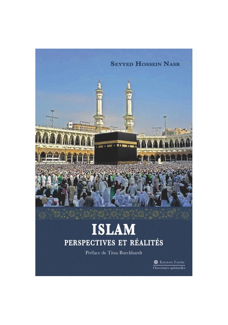 Islam. Perspectives et réalités - Seyyed Hossein Nasr - Tasnim
