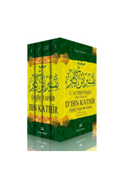 L'authentique de l'exégèse d'Ibn Kathîr (Sahîh Tafsîr Ibn Kathîr) - 4 volumes
