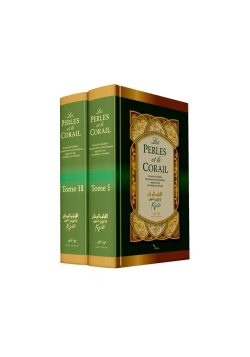 Les perles et le corail - compilation des hadiths sahih de Bukhari et Muslim - 2 volumes - Sana - 2