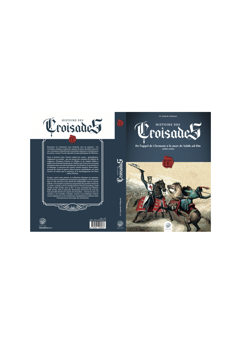 Histoire des Croisades (Tome I) - S.E Djazairi - Ribat