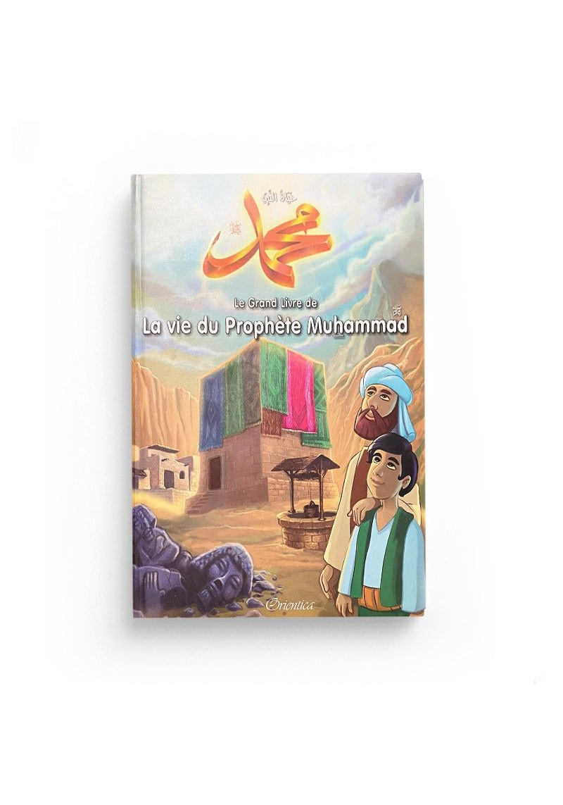 Le grand livre de la vie du prophète Muhammad - Orientica