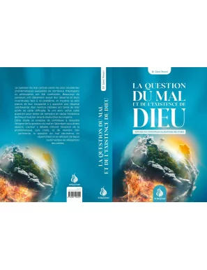 La question du mal et de l'existence de Dieu : réponse aux principales allégations des athées - al Bayyinah