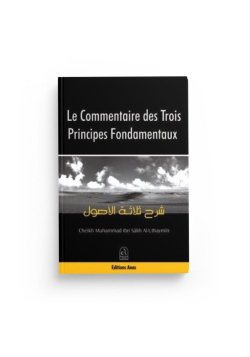 Le Commentaire des Trois Principes Fondamentaux - Editions Anas