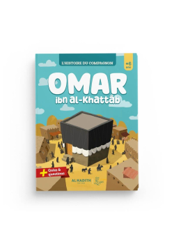 L'histoire du compagnon : Omar ibn al Khattab - al Hadith - 1