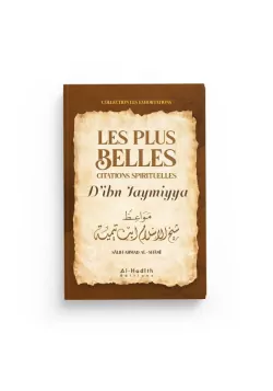 Les plus belles citations spirituelles d'ibn Taymiyya - Sâlih Ahmad al-Qhâmî - éditions al-hadîth