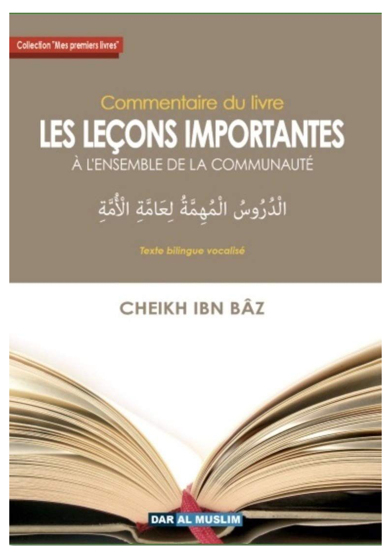 Commentaire du livre les leçons importantes - Cheikh Ibn Bâz - Dar Al Muslim