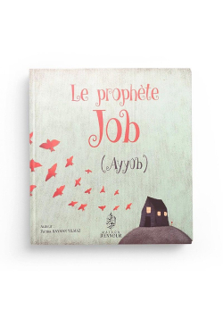 Le Prophète Job (Ayyûb) - Fatma Kayhan Yilmaz - Ennour