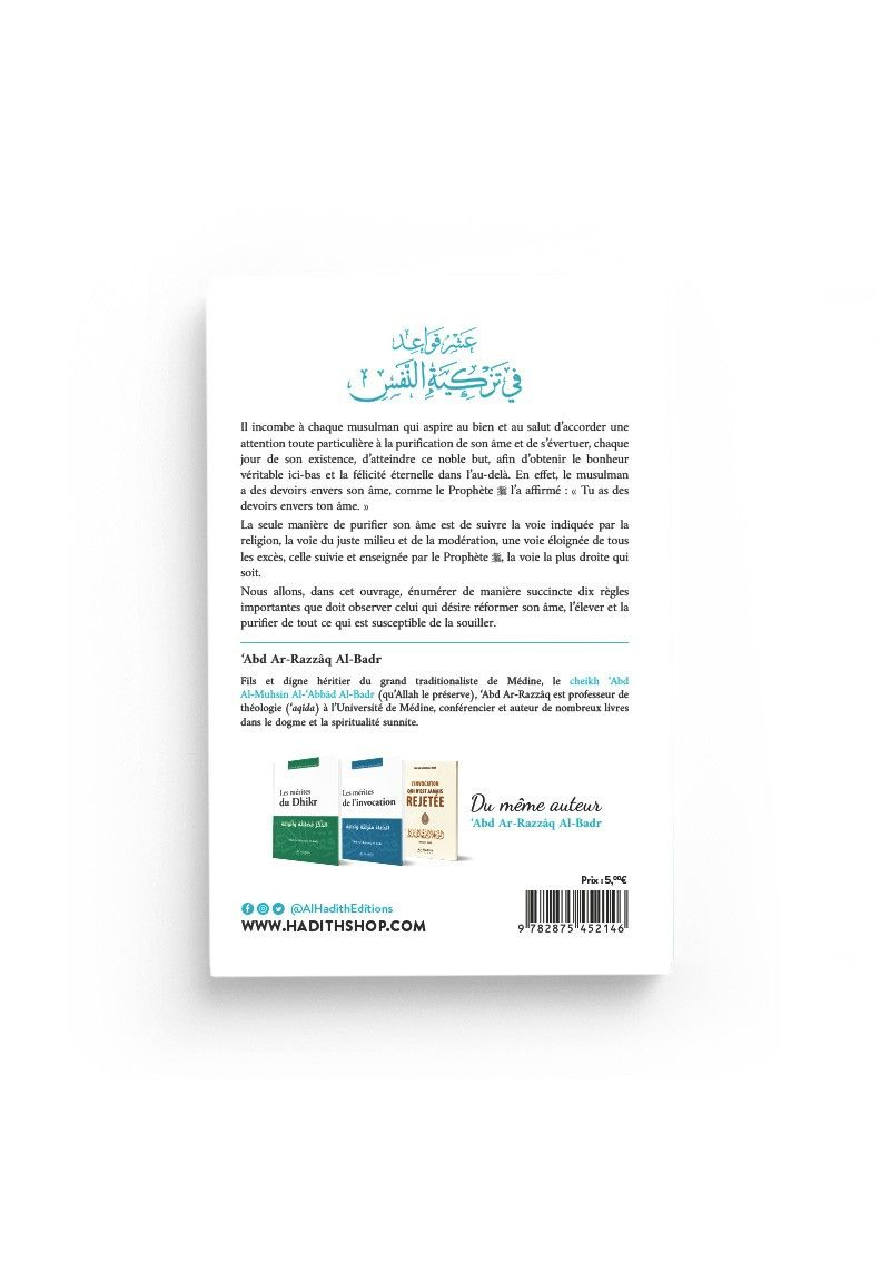 Dix règles d'or pour purifier son âme - ‘abd ar-razzâq al-Badr - editions al-hadîth - 2