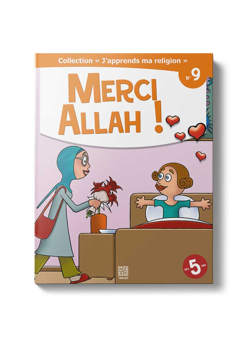 Collection j'apprends ma religion 09 Merci Allah - Tawhid