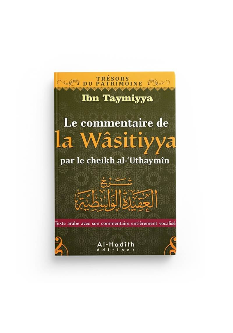 Le commentaire de la Wâsitiyya d'ibn Taymiyya par ibn Outheymin - Al hadith