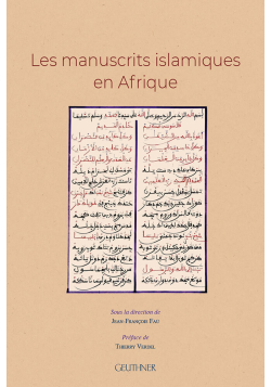 Les manuscrits islamiques en Afrique - FAÜ Jean-François - Geuthner