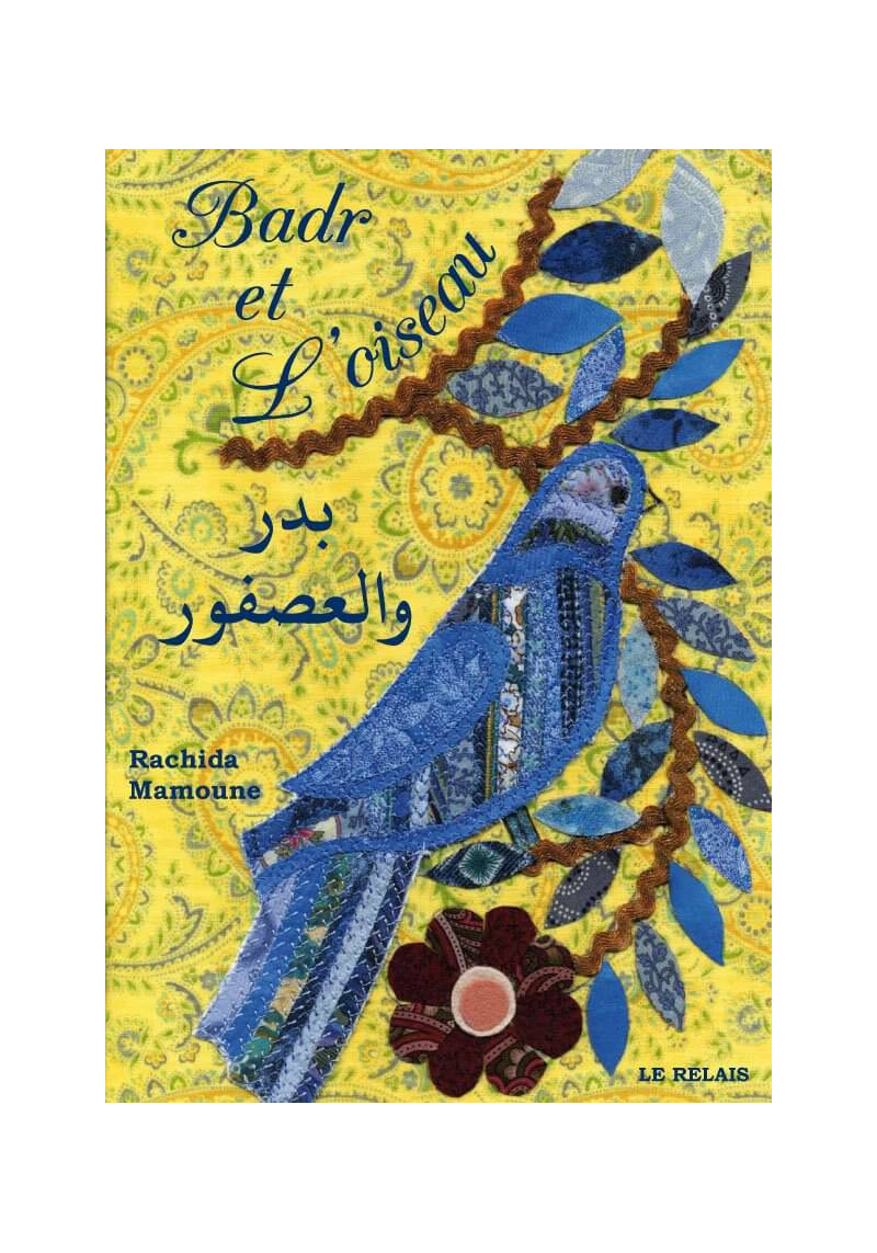 Badr et l'oiseau - Rachida Mamoune - Le Relais