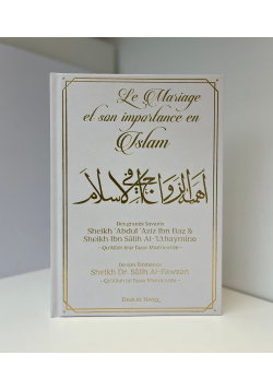 Le mariage et son importance en Islam - Ibn Baz - Uthayman - Fawzan - Dine al Haqq