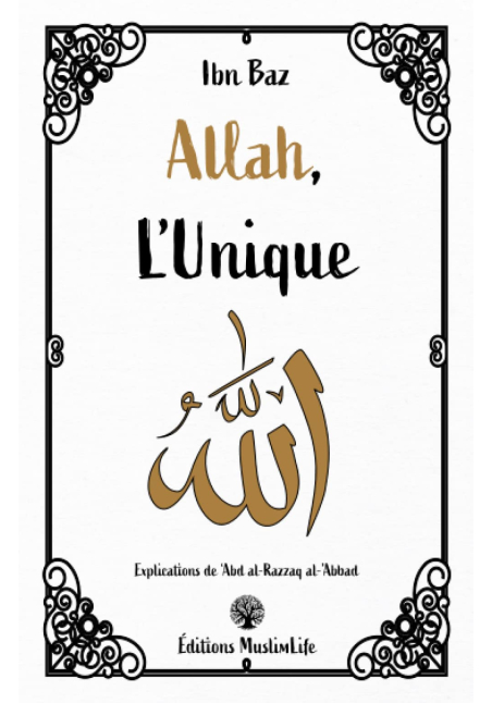 Allah l'Unique - ibn Baz - MuslimLife