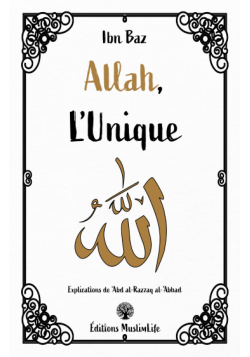 Allah l'Unique - ibn Baz - MuslimLife