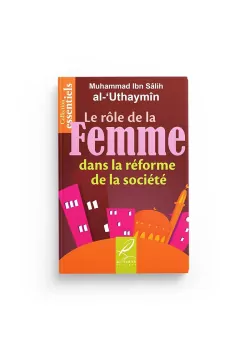 Le rôle de la Femme dans la réforme de la société - al Outheymin - al-Hadith