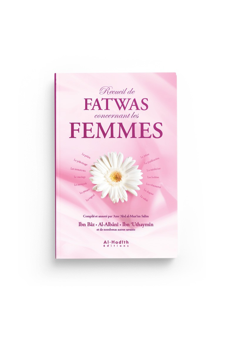 Recueil de Fatwas concernant les femmes - Amr abd al-Mun‘im Salîm - al-Hadith
