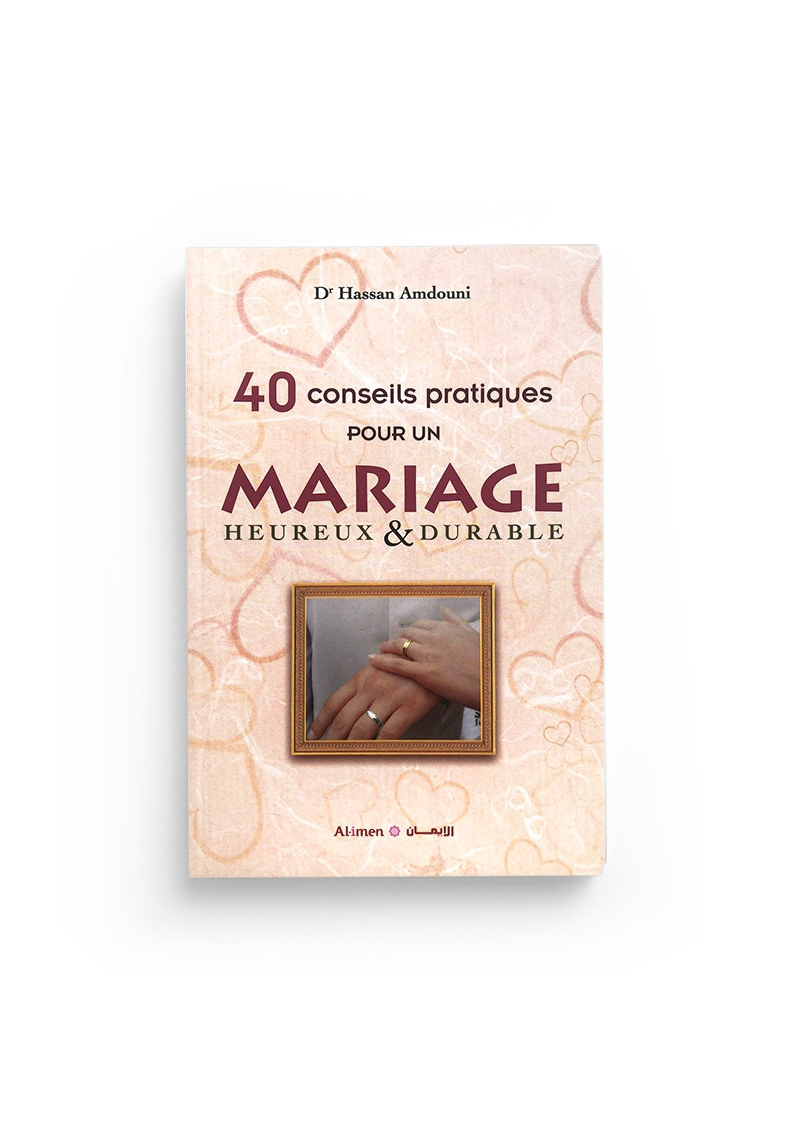 40 conseils pratiques pour un mariage heureux et durable - al Imen - 1