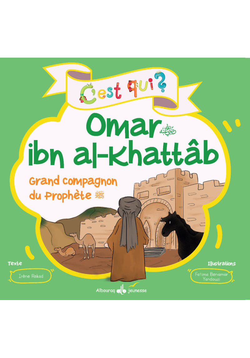 C'est qui Omar ibn al-Khattab ? Grand compagnon du Prophète - Bouraq - 2