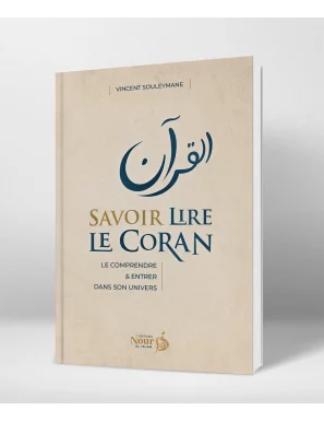 Savoir lire le Coran : le comprendre et entrer dans son univers - Vincent Souleymane - 1