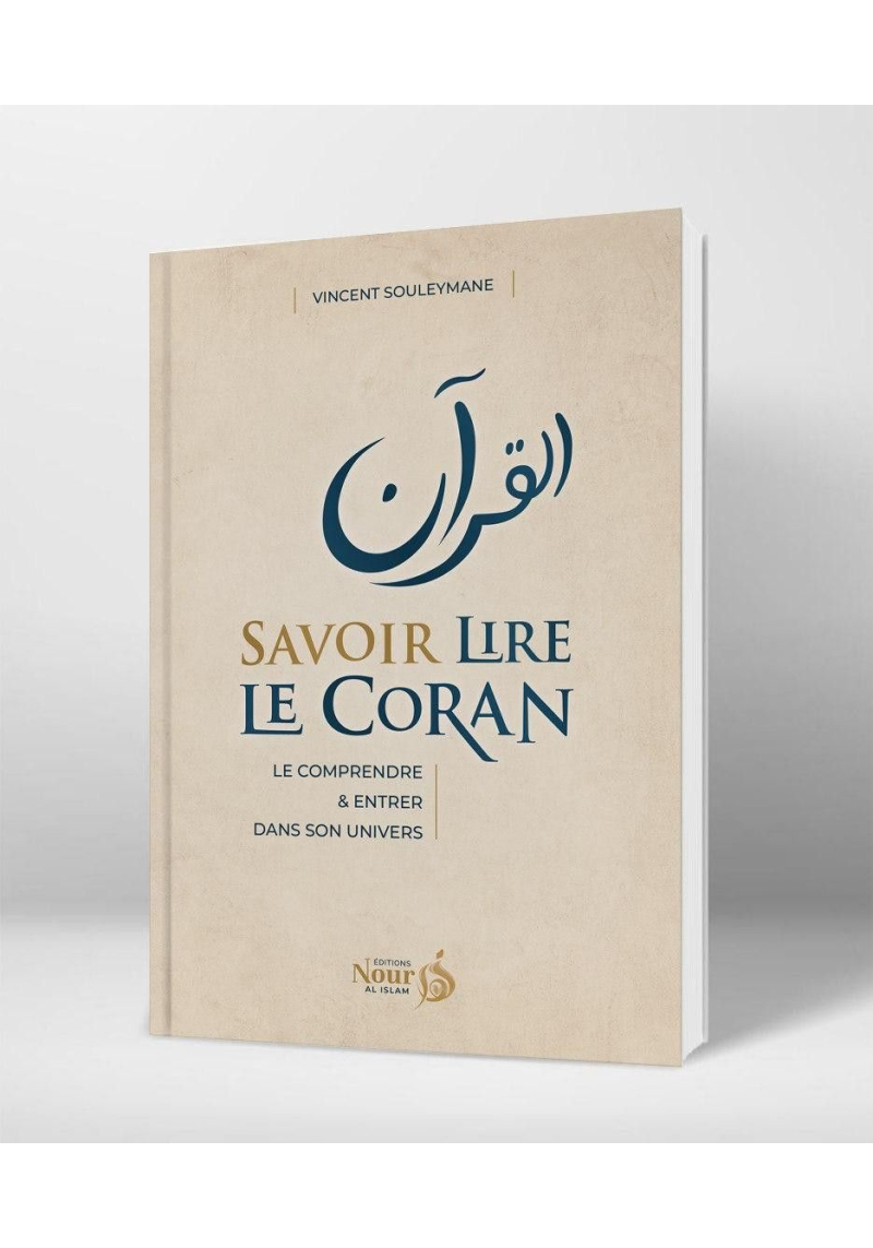 Savoir lire le Coran : le comprendre et entrer dans son univers - Vincent Souleymane - 1