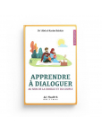 Apprendre à dialoguer au sein de la famille et du couple - Dr \'Abd al-Karîm Bakkâr - Al-Hadîth