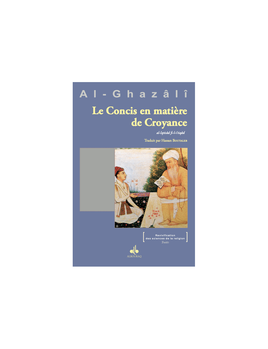 Le concis en matière de croyance - al Ghazali - Bouraq - 2