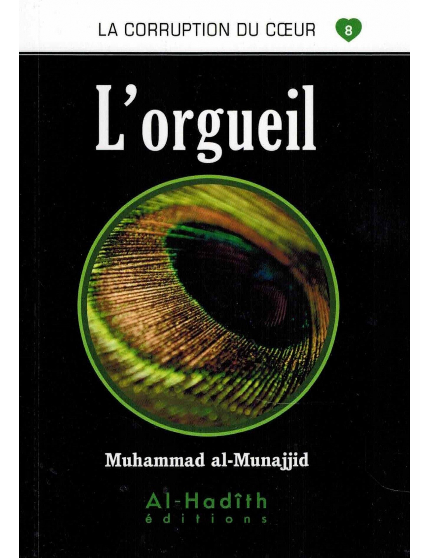 La corruption du coeur 08 L'orgueil - Al hadith