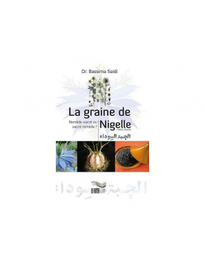 La graine de Nigelle : remède sacré ou sacré remède ? Bassima Saidi - Les 4 Sources - 1