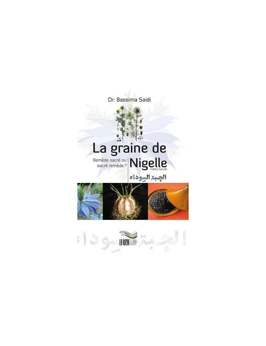 La graine de Nigelle : remède sacré ou sacré remède ? Bassima Saidi - Les 4 Sources - 1