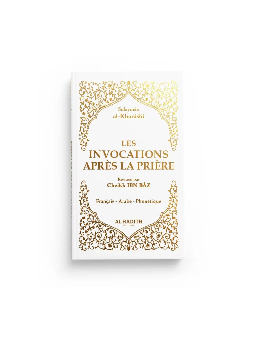 Les invocations après la prière - Sulaymân al-Kharâshî - Al Hadith