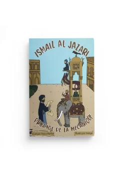 Ismail Al Jazari prodige de la mécanique - Inara Book