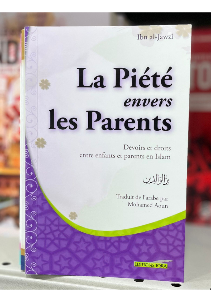 La piété envers les parents - Ibn al-Jawzi - Iqra