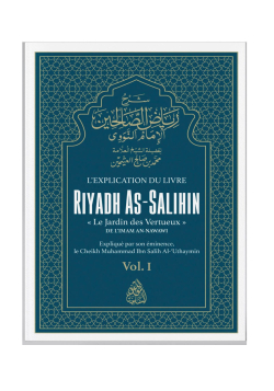L'explication de Riyadh As-Salihin - Vol.1 - Cheikh Al-'Uthaymin - Maktaba Al-Qalam - 1