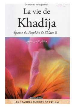 La vie de Khadija - épouse...