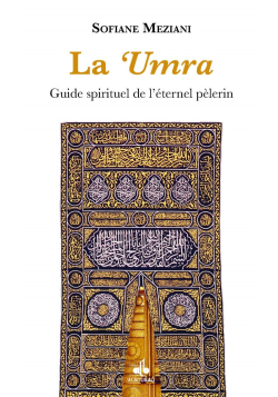 La Umra, guide spirituel de l'éternel pèlerin - Sofiane Meziani - Bouraq